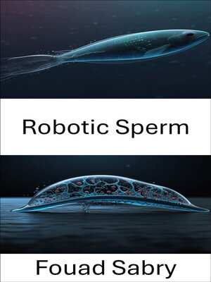 cover image of Robotic Sperm
